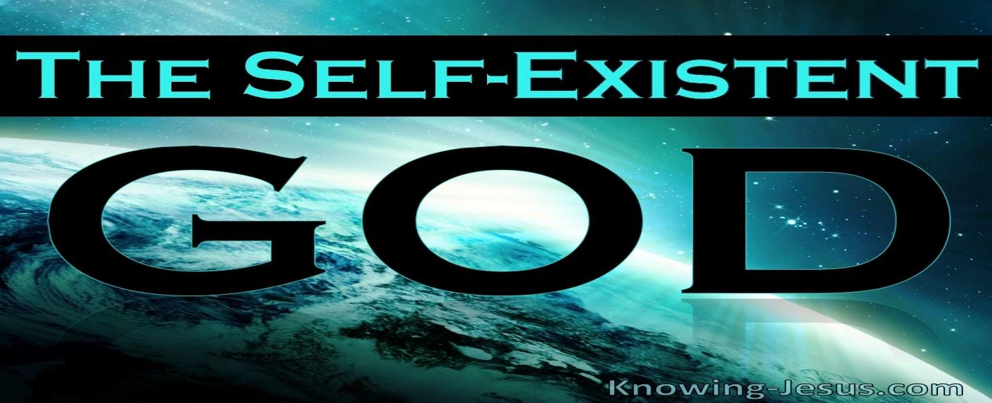 The Self-Existent God - Character and Attributes of God (18)